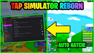 Tap Simulator Reborn Script – Auto Tap, Auto Hatch, Auto Rebirth & Auto Potions