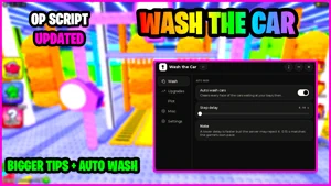 Wash the Car Script – Auto Wash Cars, Auto Buy Upgrades & Auto Buy Plot Buttons